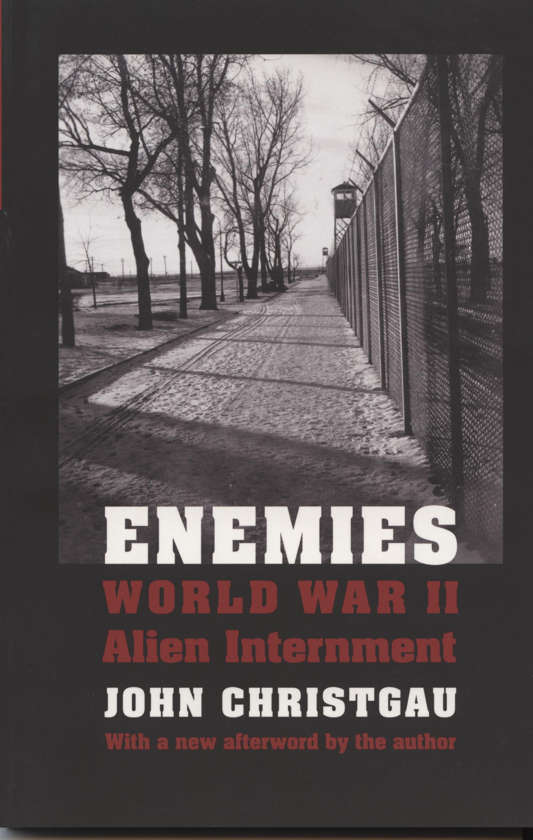 Enemies World War Ii Alien Internment North Dakota